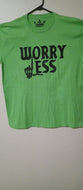 Worry less T shirt